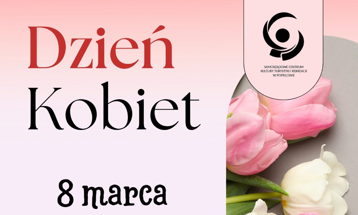 Dzień Kobiet z Centrum Kultury 9