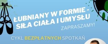 „Łubniany w formie – siła ciała i umysłu”. Bezpłatne spotkania z ekspertami 19